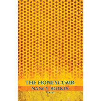 The Honeycomb - by  Nancy Botkin (Paperback)
