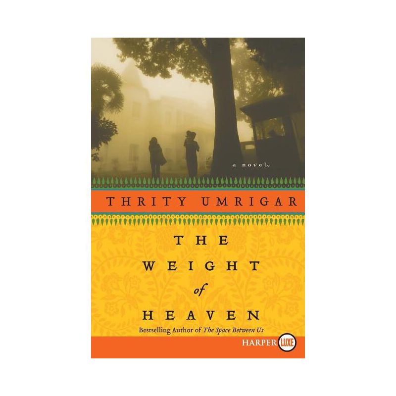 The Weight of Heaven LP - Large Print by  Thrity Umrigar (Paperback), 1 of 2