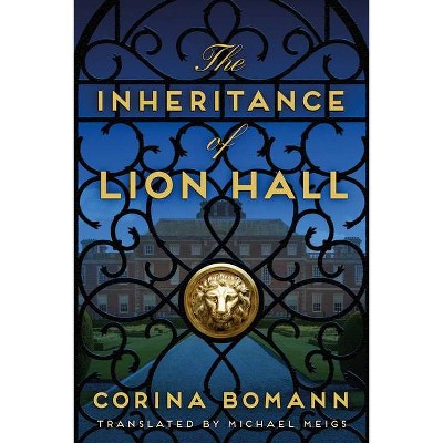 The Inheritance of Lion Hall - by  Corina Bomann (Paperback)