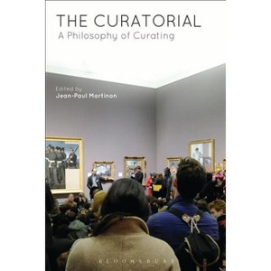 The Curatorial - by  Jean-Paul Martinon (Paperback) - 1 of 1