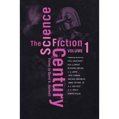 The Science Fiction Century, Volume One - by  David G Hartwell (Paperback)