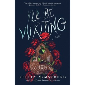 I'll Be Waiting - by Kelley Armstrong - 1 of 1