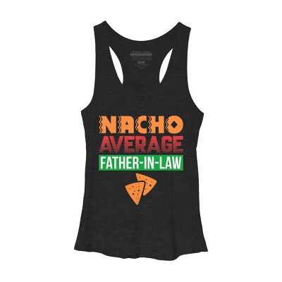 Women's Design By Humans Nacho Average Father In Law By natasashoppu Racerback Tank Top