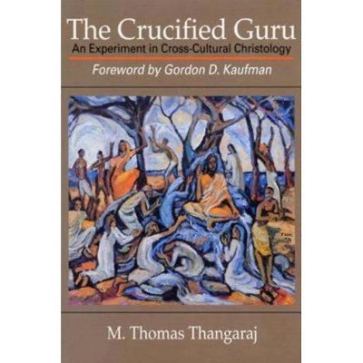 The Crucified Guru - by  M Thomas Thangaraj (Paperback)