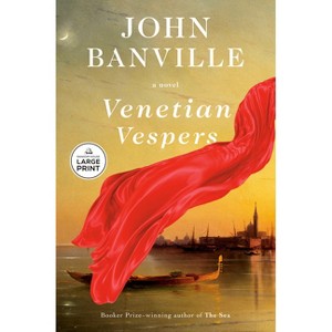 Venetian Vespers - Large Print by  John Banville (Paperback) - 1 of 1