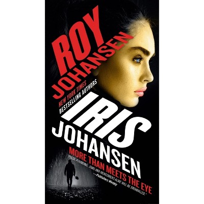 More Than Meets the Eye - (Kendra Michaels) by Iris Johansen & Roy Johansen