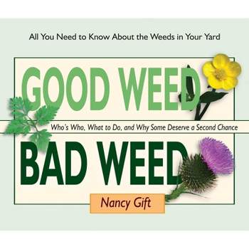 Good Weed Bad Weed - by  Nancy Gift (Spiral Bound)