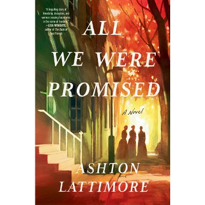 All We Were Promised - by Ashton Lattimore