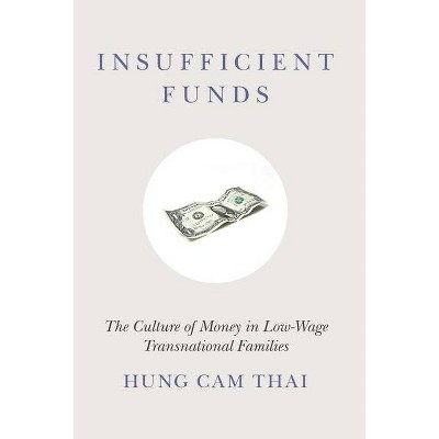 Insufficient Funds - by  Hung Cam Thai (Hardcover)