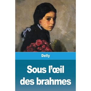 Sous l'oeil des brahmes - by  Delly (Paperback) - 1 of 1