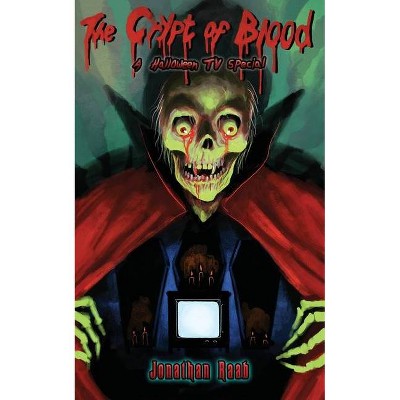 The Crypt of Blood - by  Jonathan Raab (Paperback)