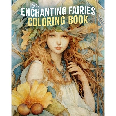 The Enchanting Fairies Coloring Book - (Sirius Creative Coloring) by  Tansy Willow (Paperback)