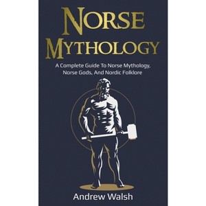 Norse Mythology - by Andrew Walsh - 1 of 1