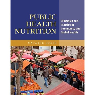 Public Health Nutrition - by  Natalie Stein (Paperback)