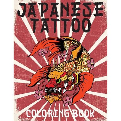 Japanese Tattoo Coloring Book - by  Stefan Heart (Paperback)