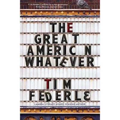 The Great American Whatever - by  Tim Federle (Paperback)