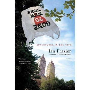 Gone to New York - by  Ian Frazier (Paperback) - 1 of 1