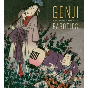 Genji: The Prince and the Parodies - by  Sarah E Thompson (Hardcover) - 1 of 1