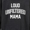 Women's - Instant Message - Loud Unfiltered Mama Lightweight French Terry Wide Neck Long Sleeve Graphic Shirt - 2 of 4