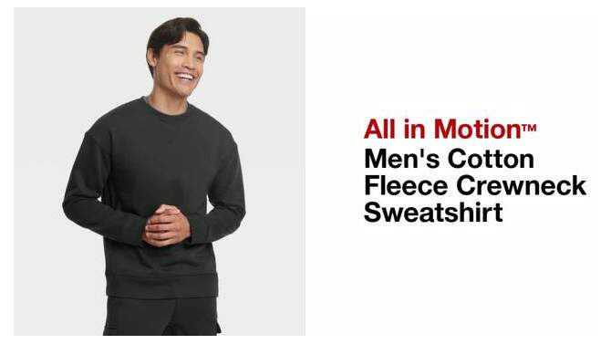 Men&#39;s Cotton Fleece Crewneck Sweatshirt - All In Motion&#8482;, 2 of 5, play video