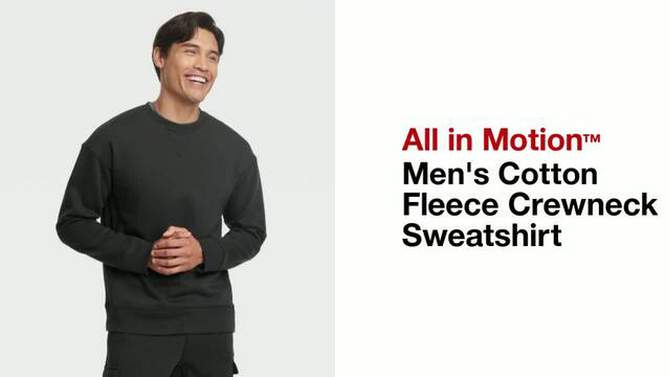 Men&#39;s Cotton Fleece Crewneck Sweatshirt - All In Motion&#8482;, 2 of 5, play video