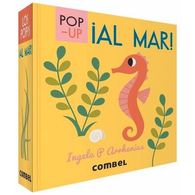 ¡Al Mar! - (Los Popis) by  Ingela P Arrhenius (Hardcover)