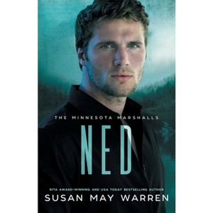 Ned - (The Minnesota Marshalls) by  Susan May Warren (Paperback) - 1 of 1