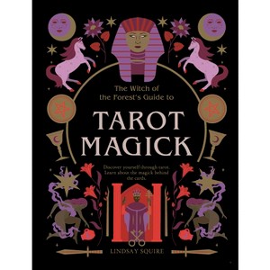 Tarot Magick - (Witch of the Forest...) by  Lindsay Squire (Paperback) - 1 of 1