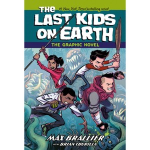 The Last Kids on Earth: The Graphic Novel - (The Last Kids on Earth Graphic Novels) by Max Brallier - 1 of 1
