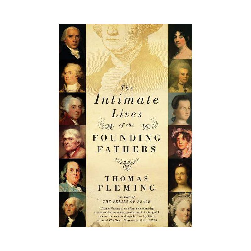 The Intimate Lives of the Founding Fathers - by  Thomas Fleming (Paperback), 1 of 2