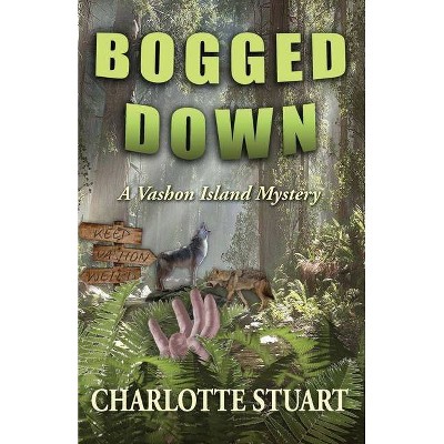 Bogged Down - by  Charlotte Stuart (Paperback)