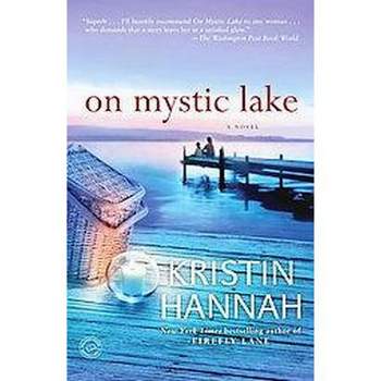 On Mystic Lake ( Ballantine Reader's Circle) (Reprint) (Paperback) by Kristin Hannah