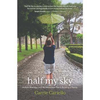 Half My Sky - by  Carrie Cariello (Paperback)