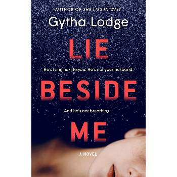 Lie Beside Me - (Jonah Sheens Detective) by  Gytha Lodge (Paperback)