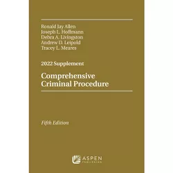 Comprehensive Criminal Procedure - (Supplements) 5th Edition by  Ronald J Allen & Joseph L Hoffmann & Debra A Livingston & Andrew D Leipold