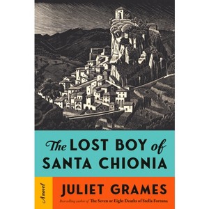 The Lost Boy of Santa Chionia - by Juliet Grames - 1 of 1