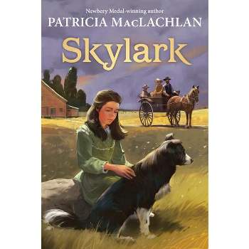 Skylark - (Sarah, Plain and Tall) by Patricia MacLachlan