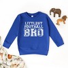 The Juniper Shop Littlest Football Bro Toddler Sweatshirt - 4T - Royal - 3 of 4