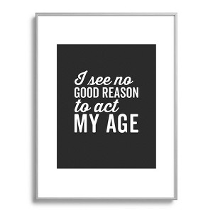 EnvyArt Reason Act My Age Metal Framed Art Print - Deny Designs - 1 of 3