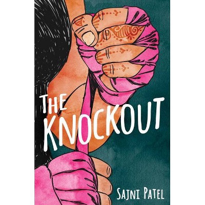 The Knockout - by  Sajni Patel (Hardcover)