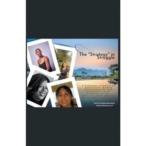The "Strategy" in Struggle - (Part II of Mini-eBook) by  Au'loni Media LLC Group (Paperback) - 1 of 1