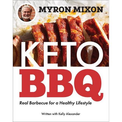 Myron Mixon: Keto BBQ - (Paperback)