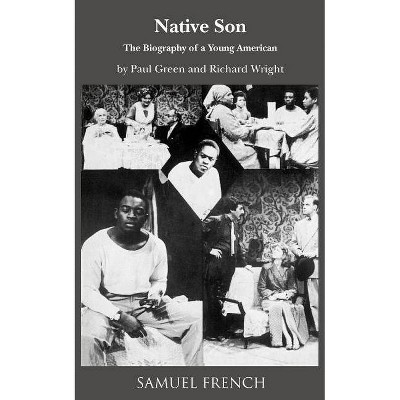 Native Son - by  Richard Wright & Craig Carnelia & Paul Green (Paperback)