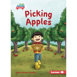 Picking Apples - (Let's Look at Fall (Pull Ahead Readers -- Fiction)) by  Megan Borgert-Spaniol (Paperback) - 1 of 1