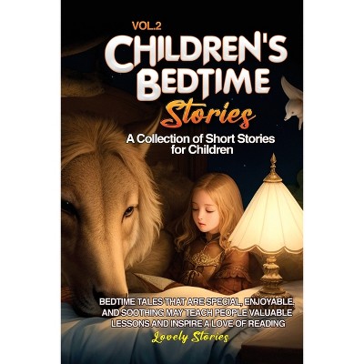 Children's Bedtime Stories - (Vol 2) by  Lovely Stories (Paperback)