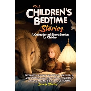 Children's Bedtime Stories - (Vol 2) by  Lovely Stories (Paperback) - 1 of 1