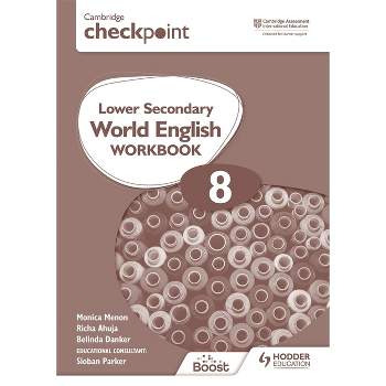 Cambridge Checkpoint Lower Secondary World English Workbook 8 - by  Monica Danker (Paperback)