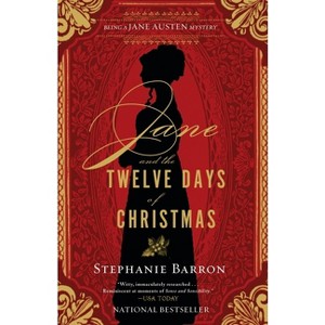 Jane and the Twelve Days of Christmas - (Being a Jane Austen Mystery) by  Stephanie Barron (Paperback) - 1 of 1