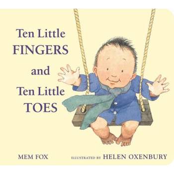 Ten Little Fingers and Ten Little Toes 04/25/2014 Juvenile Fiction - by Mem Fox (Board Book)
