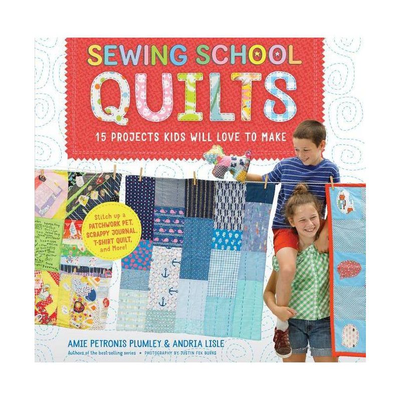 Sewing School (R) Quilts - by  Amie Petronis Plumley & Andria Lisle (Spiral Bound), 1 of 2